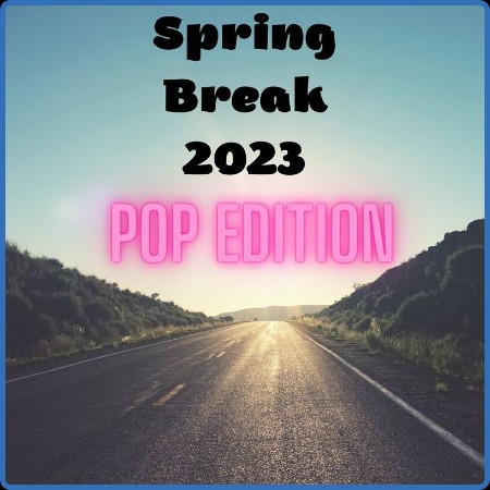 Various Artists - Spring Bre 2023 - Pop Edition (2023)