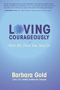 Loving Courageously First Me, Then You, Now Us