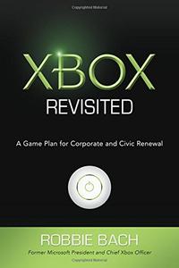 Xbox Revisited A Game Plan for Corporate and Civic Renewal