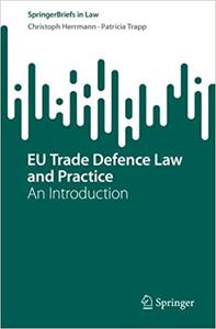 EU Trade Defence Law and Practice An Introduction