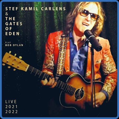 Stef Kamil Carlens - Play Bob Dylan (Live 2021-2022) (2023) FLAC