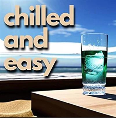 VA - chilled and easy  (2023)