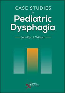 Case Studies in Pediatric Dysphagia