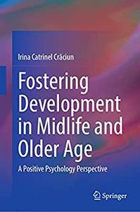 Fostering Development in Midlife and Older Age