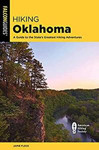 Hiking Oklahoma A Guide to the State's Greatest Hiking Adventures