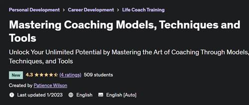 Mastering Coaching Models, Techniques and Tools