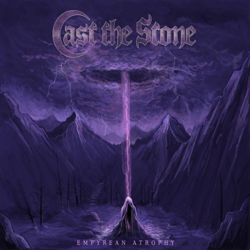 Cast the Stone - Empyrean Atrophy (EP, 2018) Lossless+mp3