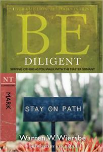Be Diligent (Mark) Serving Others as You Walk with the Master Servant  Ed 2