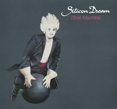 Silicon Dream - Time Machine (35th Anniversary Deluxe Edition)  (1988/2022)