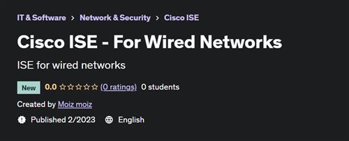 Cisco ISE – For Wired Networks
