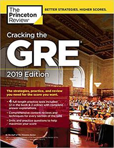 Cracking the GRE with 4 Practice Tests, 2019 Edition The Strategies, Practice, and Review You Need for the Score You Wa