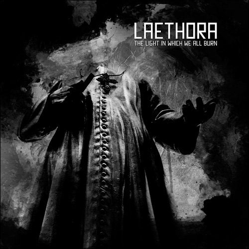 Laethora - The Light In Which We All Burn (2010)