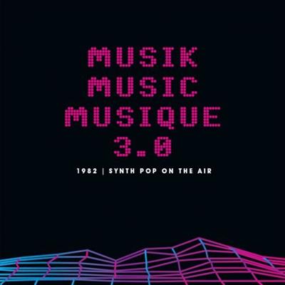 VA - Musik Music Musique 3.0 1982 Synth Pop On The Air  (2023)