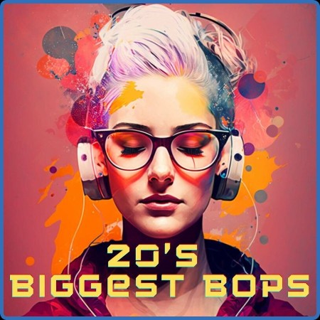 Various Artists - 20's Biggest Bops (2023)
