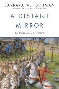 A Distant Mirror The Calamitous 14th Century
