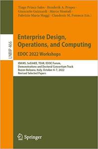 Enterprise Design, Operations, and Computing. EDOC 2022 Workshops IDAMS, SoEA4EE, TEAR, EDOC Forum, Demonstrations Trac