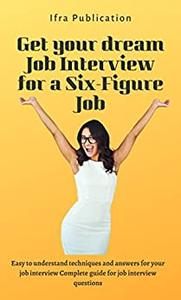 Get your dream Job Interview for a Six-Figure Job