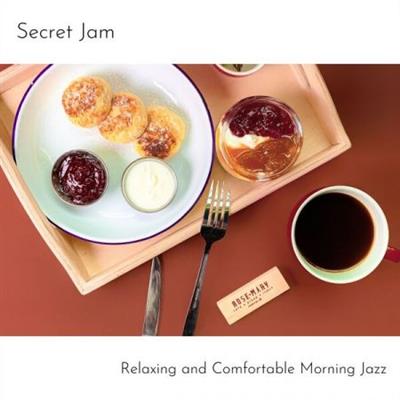 Secret Jam - Relaxing and Comfortable Morning Jazz  (2023)