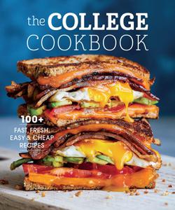 The College Cookbook 100+ Fast, Fresh, Easy & Cheap Recipes