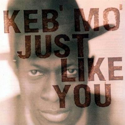 Keb' Mo' - Just Like You (1996)  [FLAC]