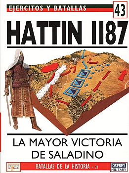 Hattin 1187: La mayor viktoria de Saladino