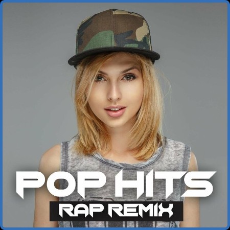 Various Artists - Pop Hits  Rap Remix (2023)