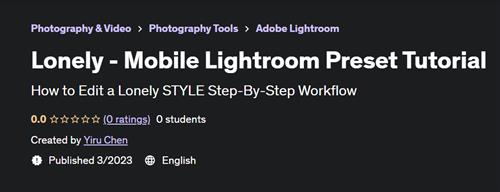 Lonely –  Mobile Lightroom Preset Tutorial –  Download Free