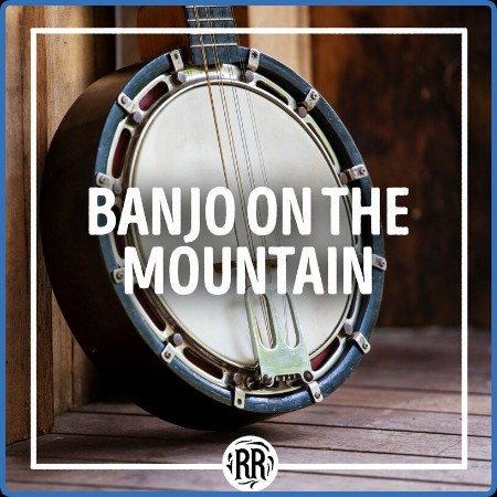 Various Artists - Banjo on the Mountain (2023)