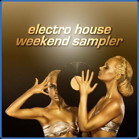 Various Artists - Electro House Weekend Sampler (2023)