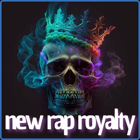 Various Artists - new rap royalty (2023)