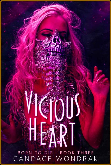 Vicious Heart Born to Die Book - Candace Wondrak