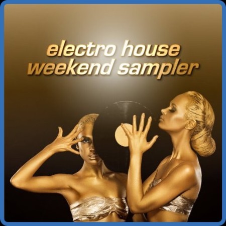 VA - Electro House Weekend Sampler (2023)