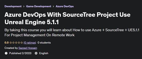 Azure DevOps With SourceTree Project Use Unreal Engine 5.1.1