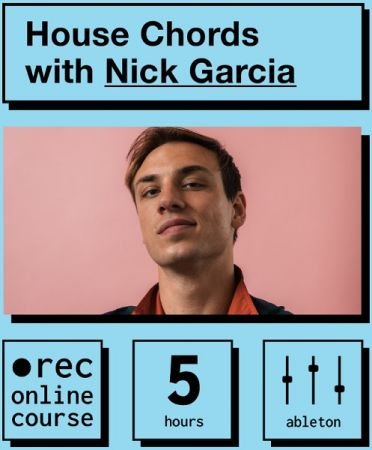 House Chords with Nick Garcia –  IO Music Academy –  Download Free