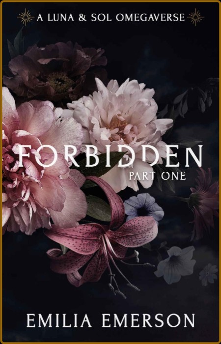 Forbidden  Part One Luna  Sol - Emilia Emerson