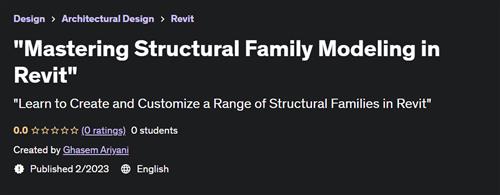 Mastering Structural Family Modeling in Revit