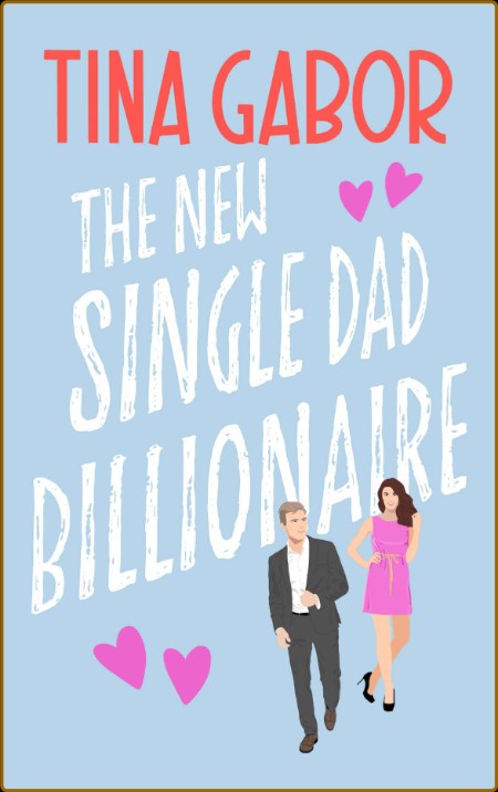 The New Single Dad Billionaire Bronson Bi - Tina Gabor