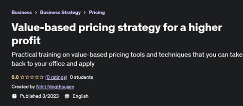 Value-based pricing strategy for a higher profit