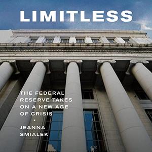 Limitless The Federal Reserve Takes on a New Age of Crisis [Audiobook]