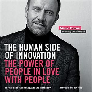 The Human Side of Innovation The Power of People in Love with People [Audiobook]