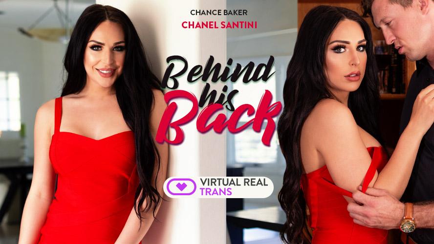[VirtualRealTrans.com] Chanel Santini (Behind his back) [2018, Transsexuals, Shemale, Male on Shemale, Shemale On Male, Hardcore, Anal, VR, 4K, 3D, 180, 2160p]