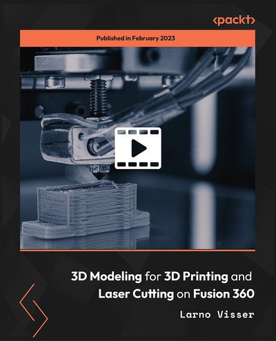 3D Modeling for 3D Printing and Laser Cutting on Fusion 360 –  Download Free