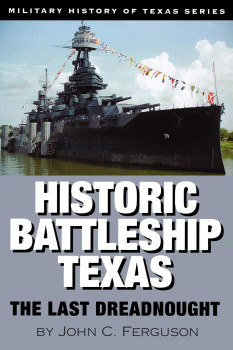 Historic Battleship Texas: The Last Dreadnought