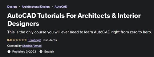 AutoCAD Tutorials For Architects & Interior Designers