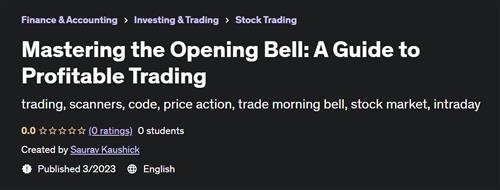 Mastering the Opening Bell A Guide to Profitable Trading