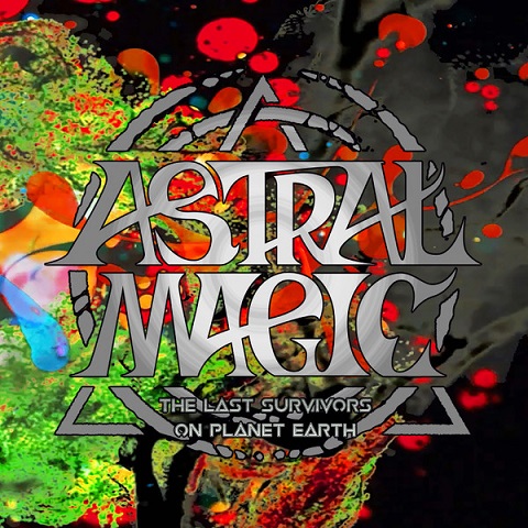 Astral Magic - The Last Survivors on Planet Earth (2023)