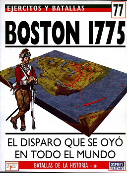 Boston 1775: El disparo que se oyo en todo el mundo
