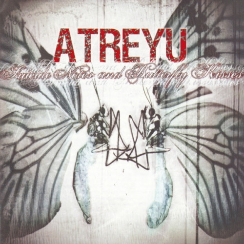 Atreyu - Suicide Notes And Butterfly Kisses (2002) (LOSSLESS)