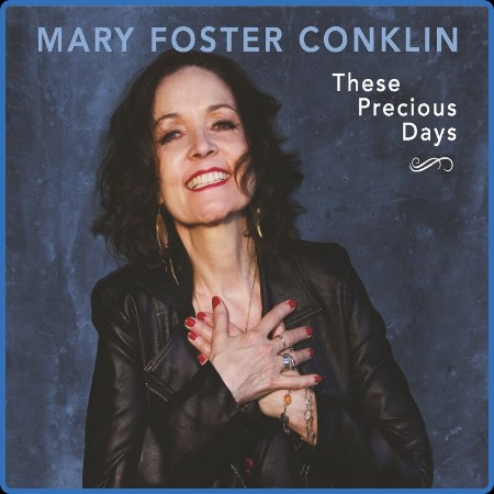 Mary Foster Conklin - These Precious Days (2023)