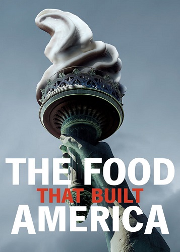 Еда, которая построила Америку / The Food That Built America [04х01-03 из 06] (2023) WEBRip 1080p | Omskbird